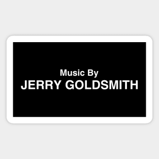 Music By Jerry Goldsmith Magnet